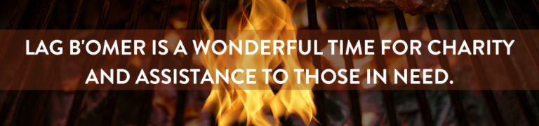 Your donation in honor of Lag B’Omer will help the refugees and the needy